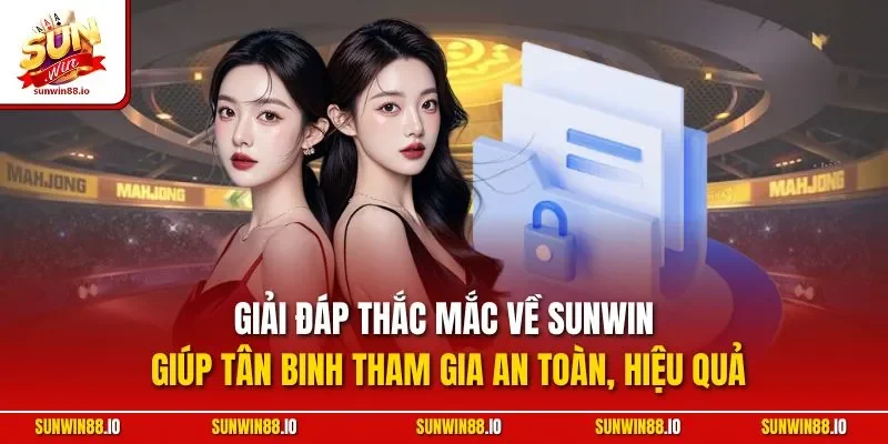 Sunwin 🎖️ Tải Sun Win Game Bài Đổi Thưởng 11/2025 | sunwin20 24 Sunwin Giải đáp thắc mắc về Sunwin giúp tân binh tham gia an toàn, hiệu quả
