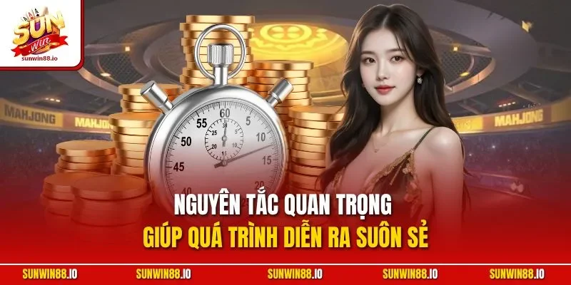 Nạp Tiền SUNWIN - Hướng Dẫn Thao Tác Nhanh Chóng, An Toàn 11 Sunwin Nguyên tắc quan trọng giúp quá trình diễn ra suôn sẻ